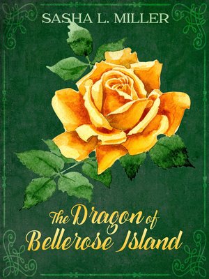 cover image of The Dragon of Bellerose Island
